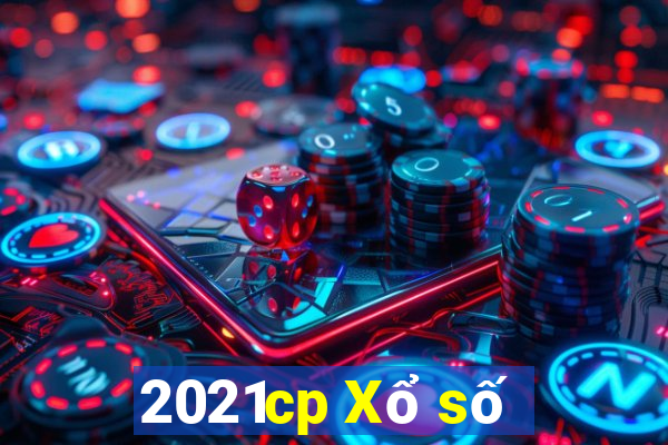 2021cp Xổ số