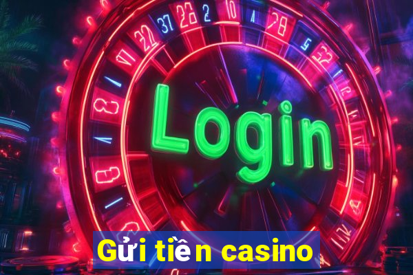 Gửi tiền casino