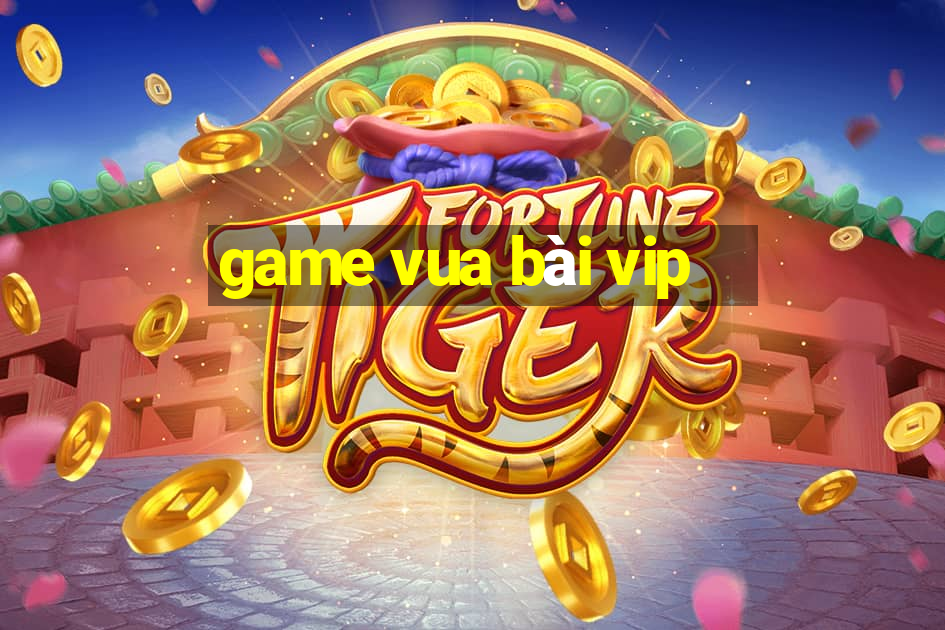 game vua bài vip