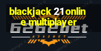 blackjack 21 online multiplayer