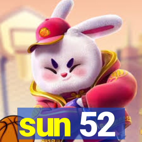 sun 52