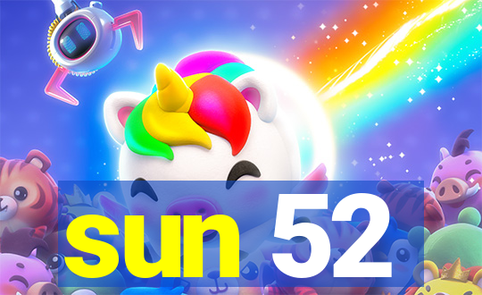 sun 52