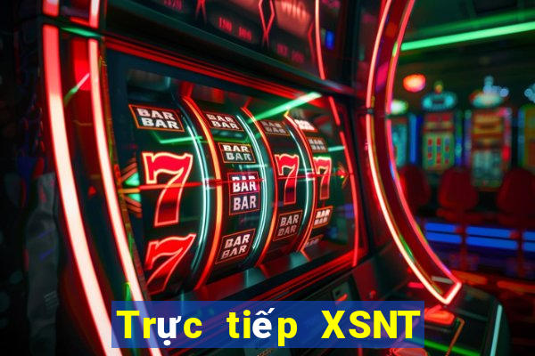 Trực tiếp XSNT ngày 7