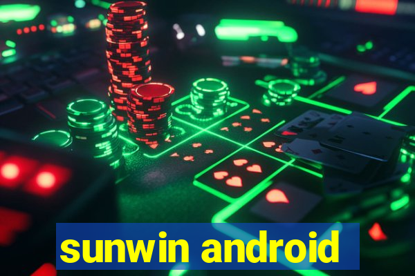 sunwin android