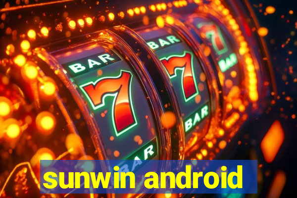 sunwin android