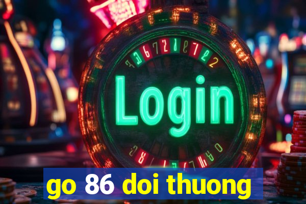 go 86 doi thuong