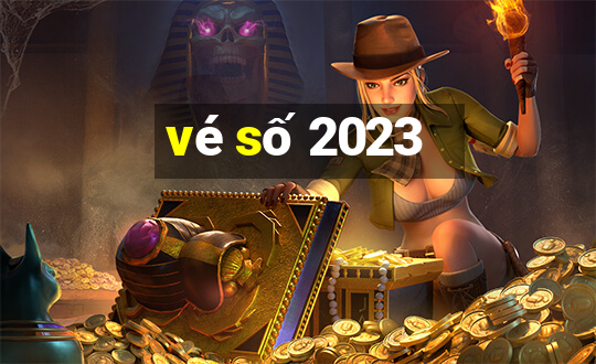 vé số 2023