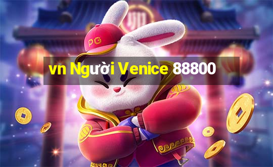 vn Người Venice 88800