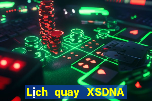 Lịch quay XSDNA thứ Ba