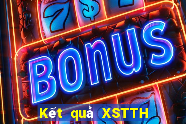 Kết quả XSTTH Thứ 7