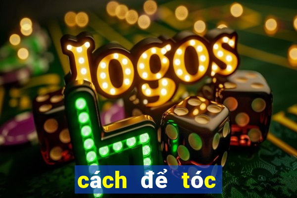 cách để tóc mái không bị bết