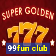 99fun club