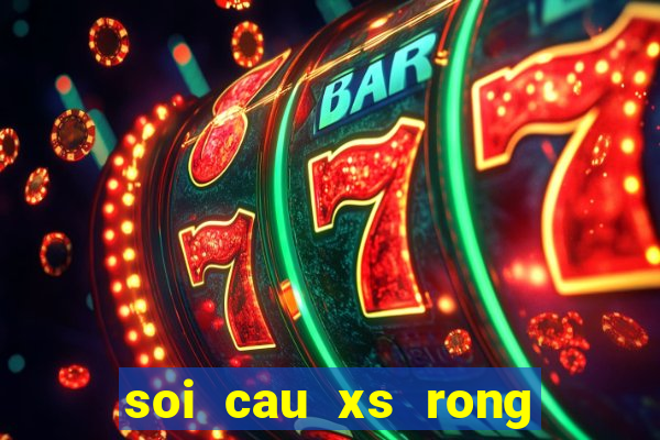 soi cau xs rong bach kim