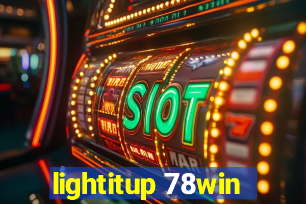 lightitup 78win