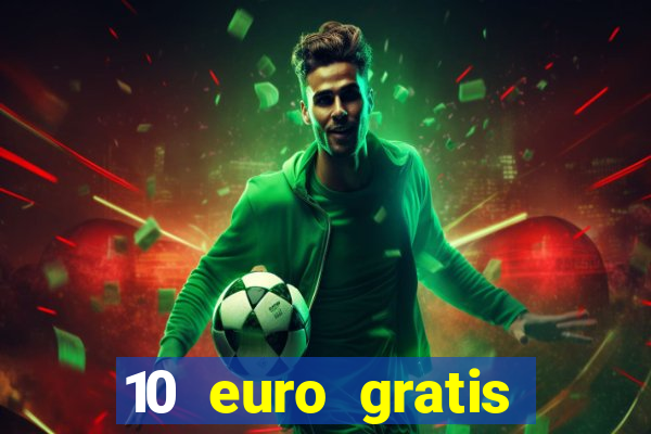 10 euro gratis casino bonus