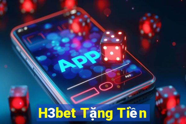 H3bet Tặng Tiền