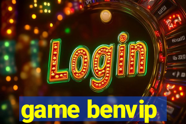 game benvip