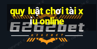 quy luật chơi tài xỉu online