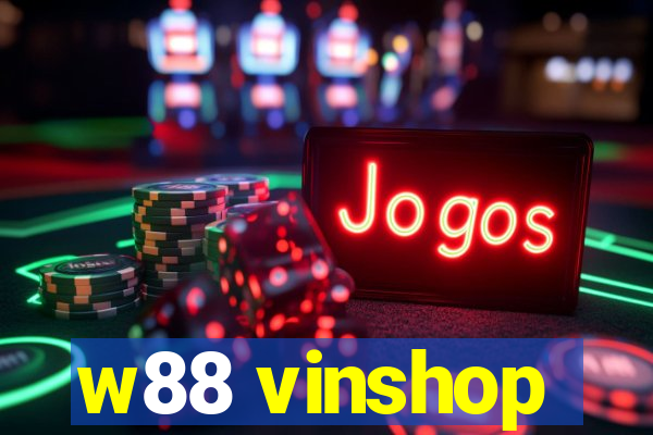 w88 vinshop