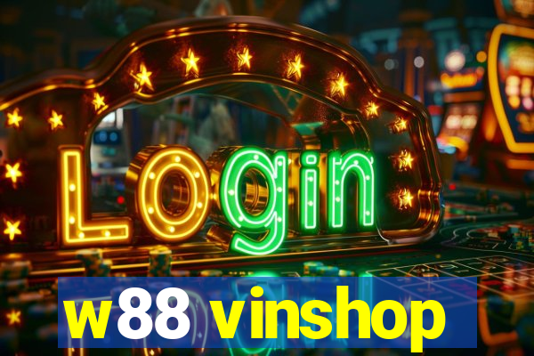 w88 vinshop