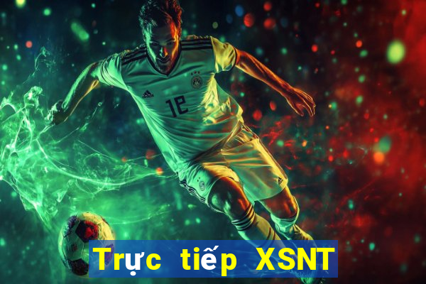 Trực tiếp XSNT Thứ 3