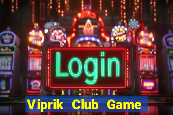 Viprik Club Game The Bài