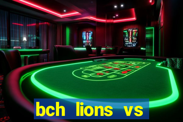 bch lions vs khoromkhon club