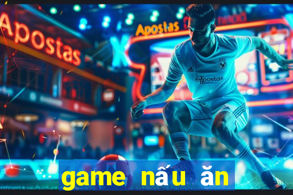 game nấu ăn miễn phí