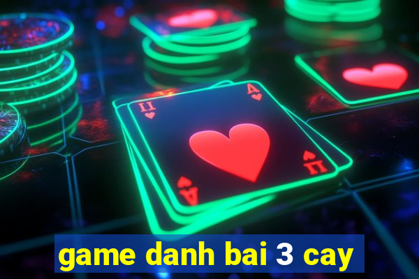 game danh bai 3 cay