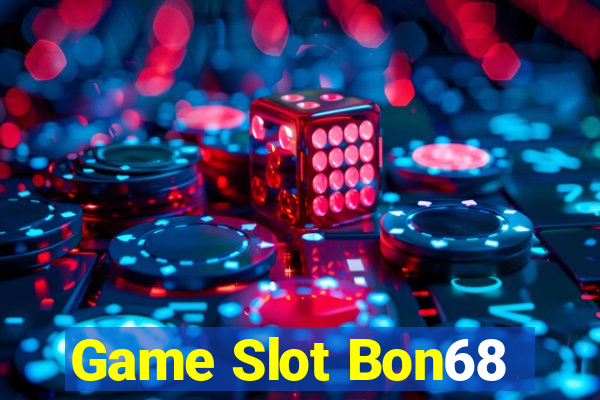 Game Slot Bon68