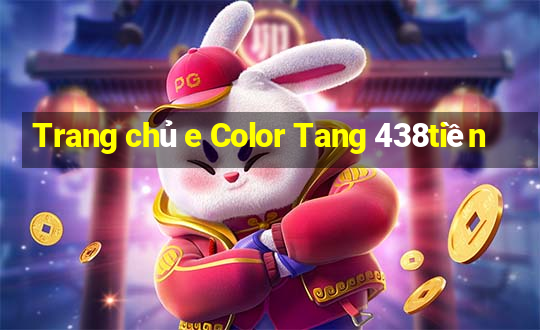 Trang chủ e Color Tang 438tiền