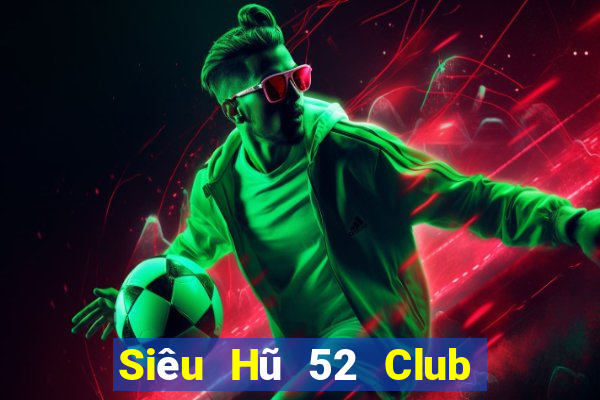 Siêu Hũ 52 Club Game Bài Nhện