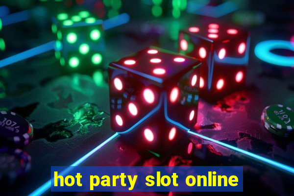 hot party slot online