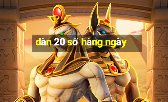 dàn 20 số hàng ngày