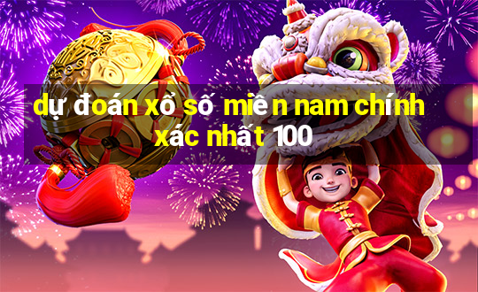 dự đoán xổ số miền nam chính xác nhất 100