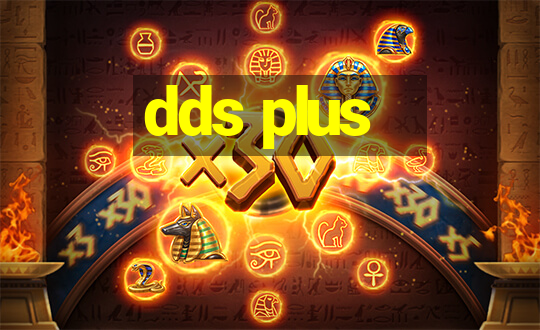 dds plus