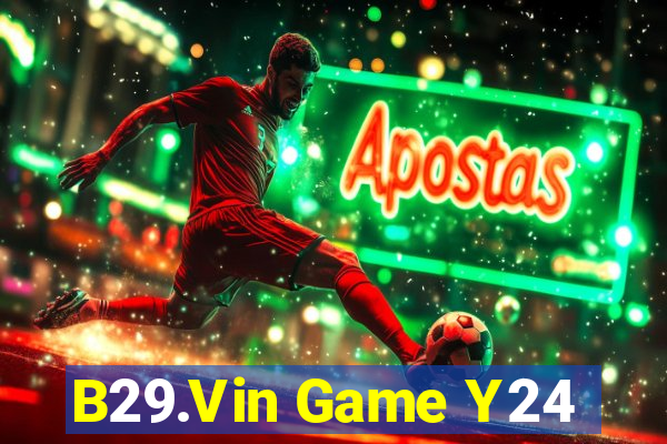 B29.Vin Game Y24