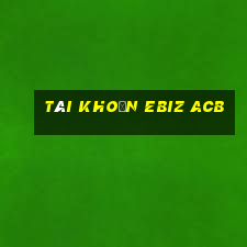 tài khoản ebiz acb