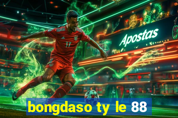 bongdaso ty le 88