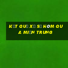 kết quả xổ số hôm qua miền trung