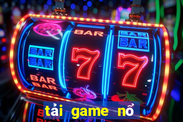 tải game nổ hũ vàng