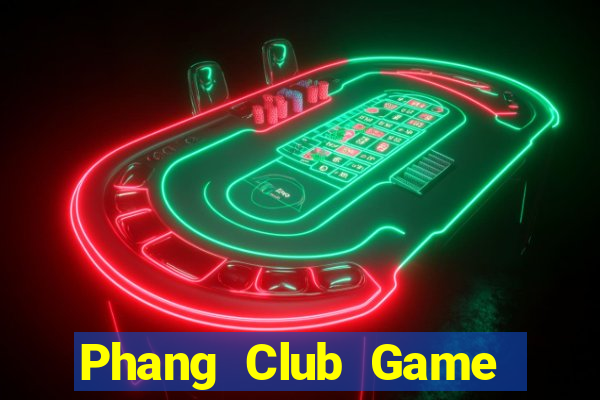 Phang Club Game Bài Kubet