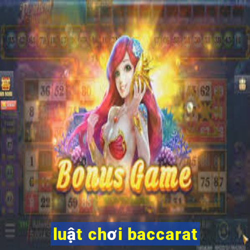 luật chơi baccarat