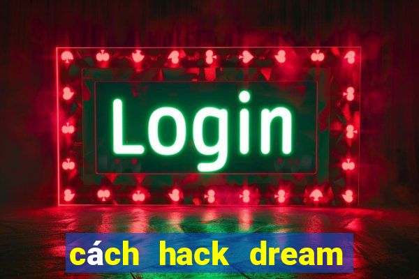 cách hack dream league soccer