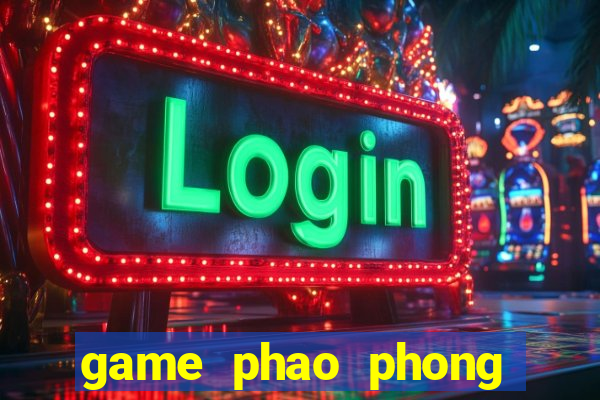 game phao phong thu 2