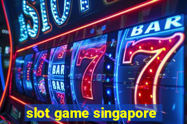 slot game singapore