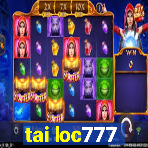 tai loc777