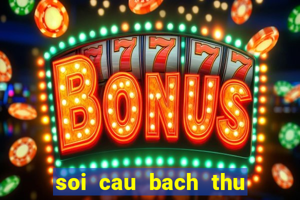 soi cau bach thu kon tum