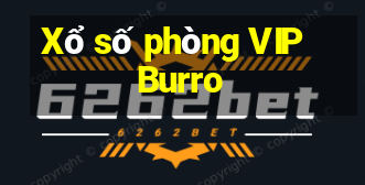 Xổ số phòng VIP Burro