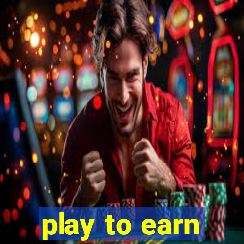 play to earn